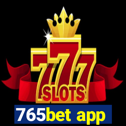 765bet app